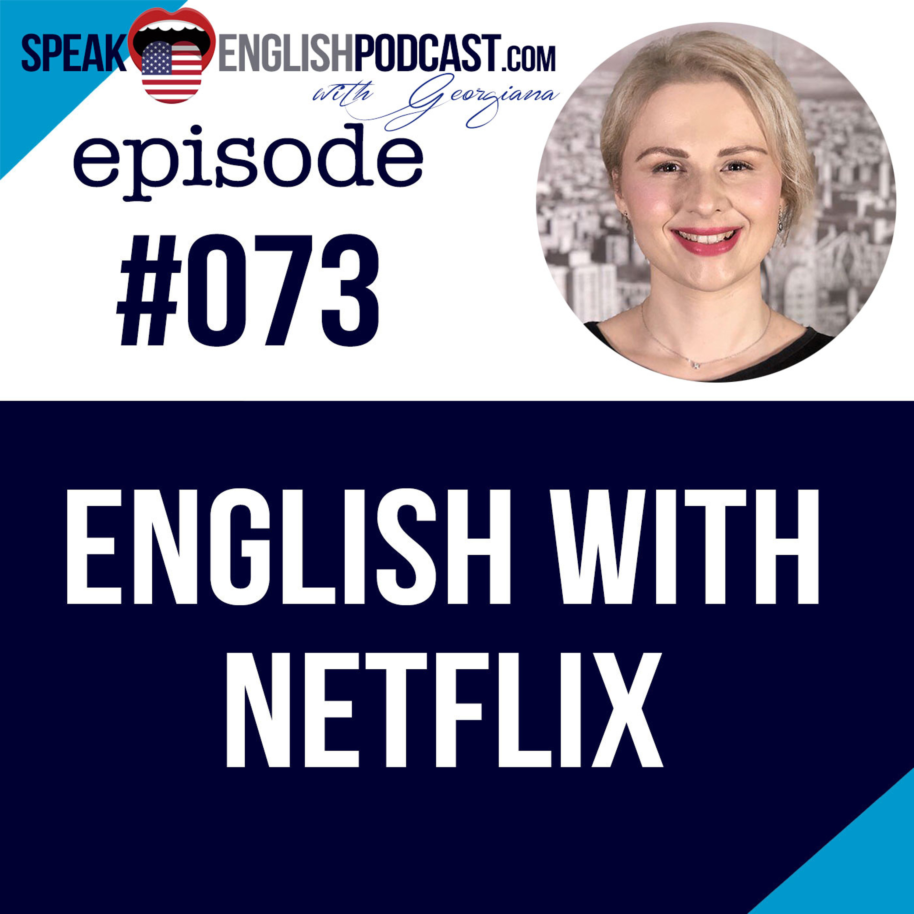 #073 Learn English by watching TV series (with NETFLIX) episode artwork