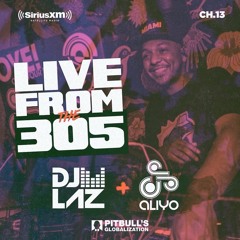 Sirius XM "Live From The 305" Mix w/ DJ Laz