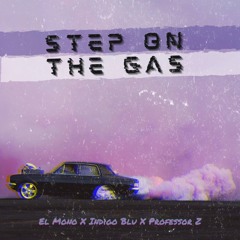 STEP ON THE GAS