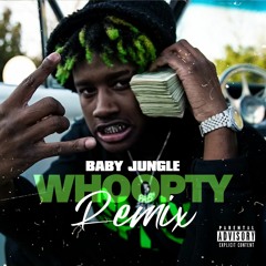 Baby Jungle - Whoopty (CJ - Whoopty [Remix])