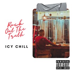 05 - Icy Chill - Rock Out The Truth