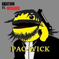 Pac-Wick (ft.MISARO)