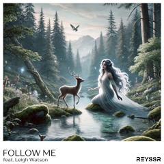 REYSSR Feat. Leigh Watson - Follow Me