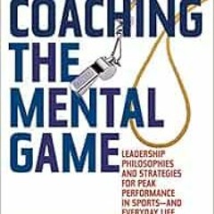 View [EBOOK EPUB KINDLE PDF] Coaching the Mental Game by H.A. Dorfman,Rick Wolff 💑