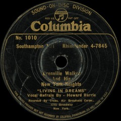 Grenville Walker and his New York Knights - Living In Dreams - 1932