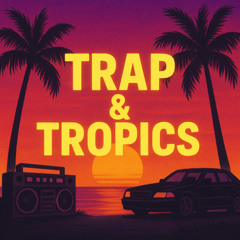 Trap & Tropics - Hip Hop & Afro Latin Twerk (Dirty)
