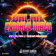 DALAN ERMALU MALU - ( JJ X EGY PUTRA X TEGAR PRADANI ) #SUPERDUPER