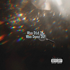 Who Did It, Who Done It?