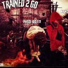 Paso Gotti x Kshordy - Trained To Go