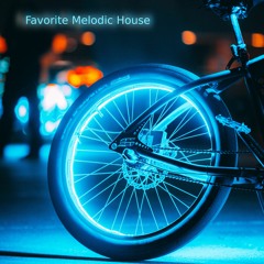 Favorite Melodic House