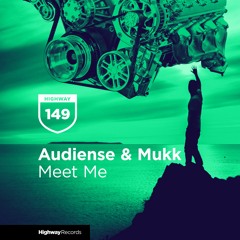Audiense & Mukk — Meet Me (Original Mix)