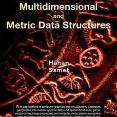 DOWNLOAD EPUB ✏️ Foundations of Multidimensional and Metric Data Structures (The Morg