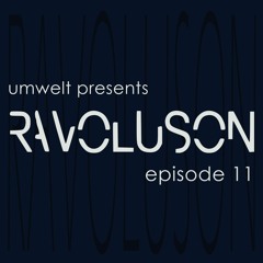 Umwelt present Ravoluson / episode 11