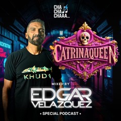 EDGAR VELAZQUEZ - SPECIAL SET CATRINAQUEEN