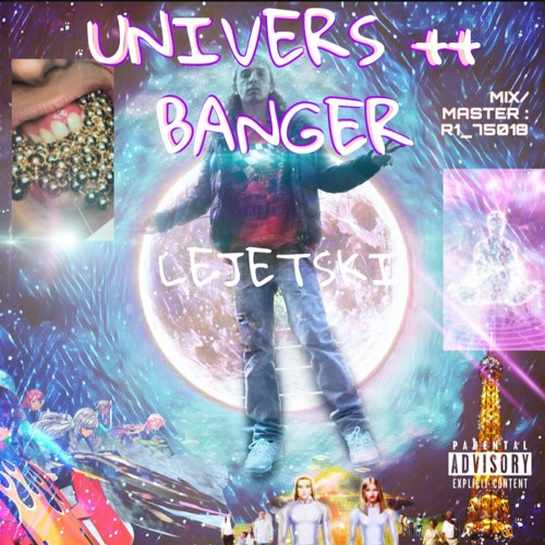 Univers ++ Banger