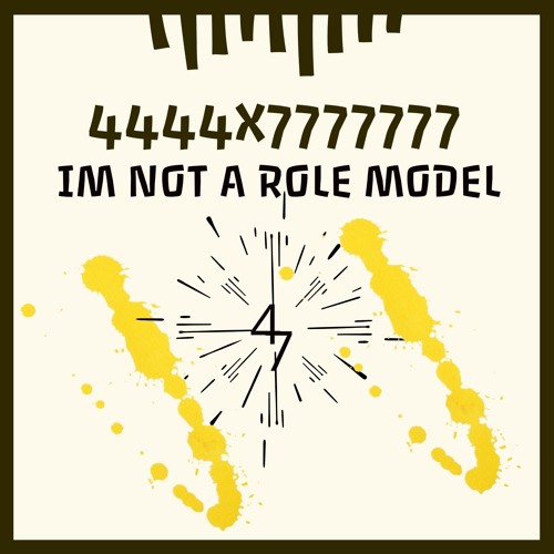 4444x7777777 "Im Not a Role Model" Prod.4444x7777777