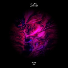 PREMIERE: Att/Kal - Patience (Audera Remix) [Wood Limited]