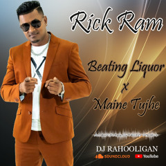 Beating Liquor x Maine Tujhe (Rick Ram - Kanchan - Nitin Mukesh Meetha Zehar - Remix)
