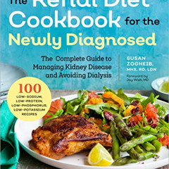 VIEW PDF 📫 Renal Diet Cookbook for the Newly Diagnosed: The Complete Guide to Managi