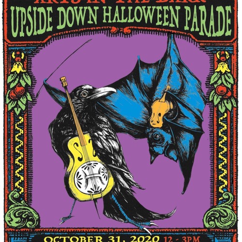 Arts In The Dark - UpSide Down Halloween Parade w/The Freaks