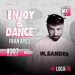Enjoy & Dance With Fran Ares #307 · Arado (Desolat)