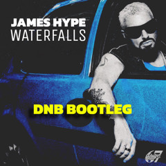 James Hype - Waterfalls (D'n'B Bootleg) [Free Download]