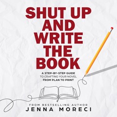 Shut Up And Write The Book Audio Teaser