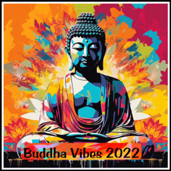 Buddha Vibes 2022