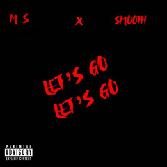 Let’s Go Let’s Go (feat. Smooth)