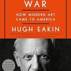 read (PDF) Picasso's War: How Modern Art Came to America