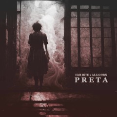 Preta (HeR RiTE x ΔLLICΘRN)