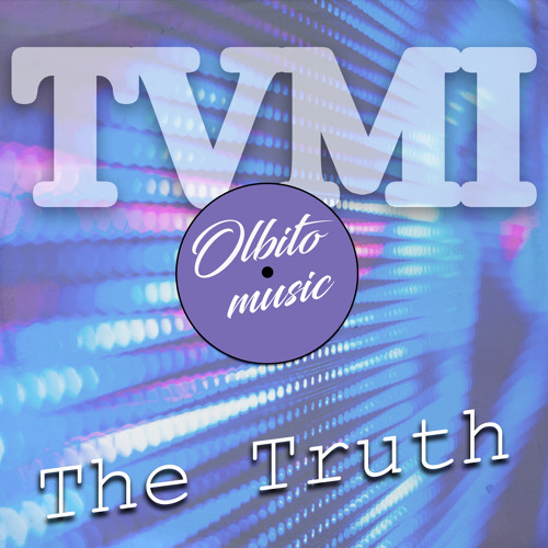 Stream The Truth (Remix) by TVMI | Listen online for free on SoundCloud