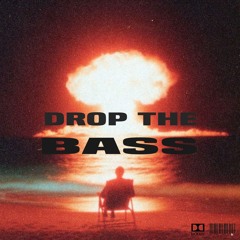 DROP THE BASS