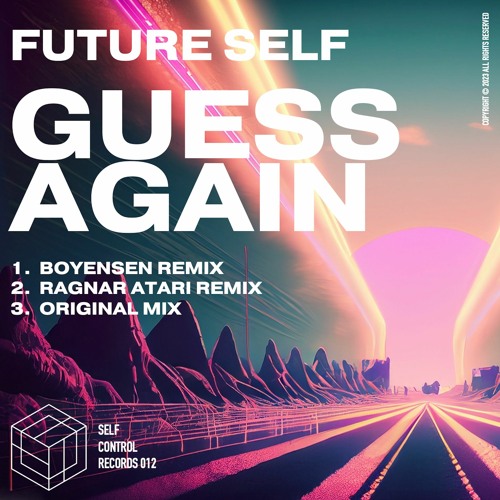 PREMIERE: Future Self - Guess Again [Self Control Records]
