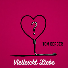 Vielleicht Liebe
