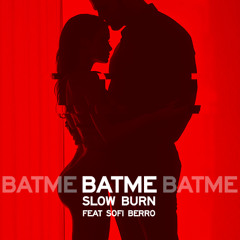 Slow Burn (feat Sofi Berro)