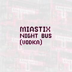 Night Bus (Vodka)