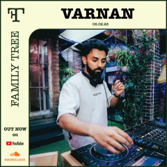 VARNAN | Family Tree Vol 8 | LIVE MIX