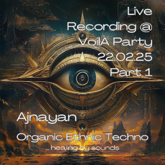 Ajnayan Live Recording @ VoilÀ Party 22.02.25_Part 1