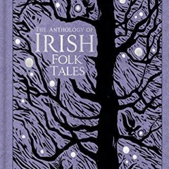 READ EPUB 🖌️ The Anthology of Irish Folk Tales by  Billy  Teare EBOOK EPUB KINDLE PD
