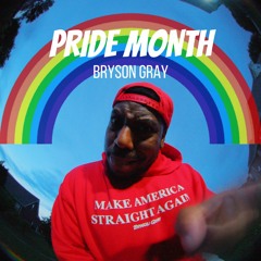 Bryson Gray - Pride Month
