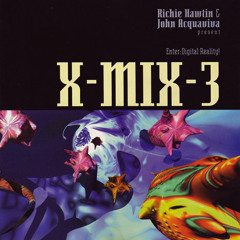 670 - X-MIX 3 - Ritchie Hawtin 'Enter Digital Reality' (1994)