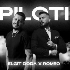 Elgit & Romeo - Piloti (DJ ILDO Remix 2022)