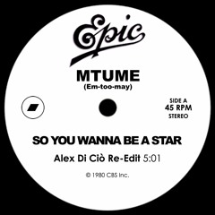Mtume - So You Wanna Be A Star (Alex Di Ciò Re-Edit)