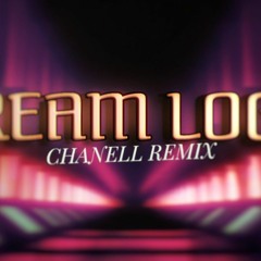 Virtual Riot - Dream Logic (Chanell Remix) (October 2nd, 2022)