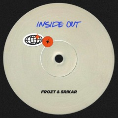 FROZT - Inside Out (Feat.Srikar) [UK Garage]