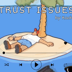 KadoTheArtist “Trust Issues” (Official Audio)