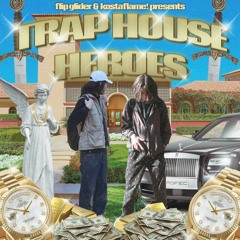 TRAP HOUSE HEROES