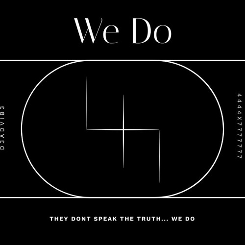 We Do "4444x7777777" FT "D3ADVIB3"