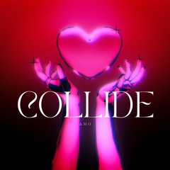 Collide (Prod.by Zeteo)